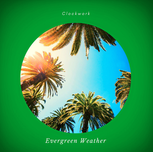 Clockwork - Evergreen Weather