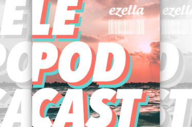 Le Podcast d'Ezella.fr - Musique à Marseille